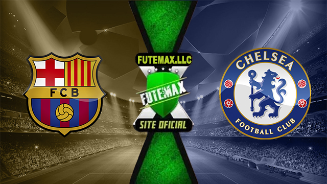 Assistir Barcelona x Chelsea AO VIVO Online 20/04/2024