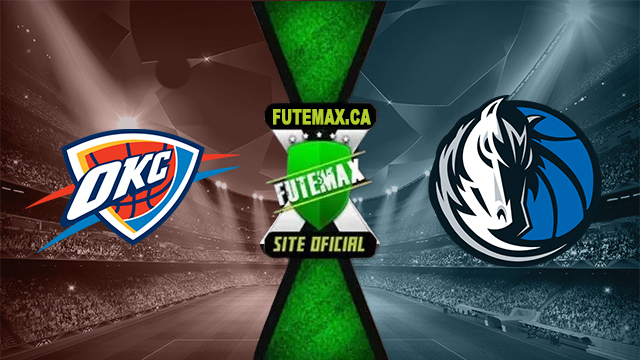 Assistir Oklahoma City Thunder x Dallas Mavericks AO VIVO Online 09/05/2024