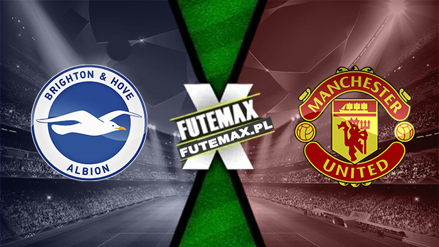 Assistir Brighton x Manchester United ao vivo online HD Grátis 24/08/2024