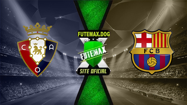 Assistir Osasuna x Barcelona ao vivo online HD Grátis 28/09/2024