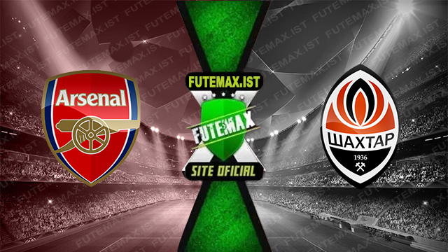 Assistir Arsenal x Shakhtar Donetsk ao vivo online HD Grátis 22/10/2024