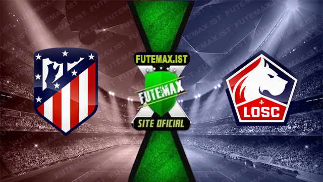 Assistir Atlético Madrid x Lille ao vivo online HD Grátis 23/10/2024