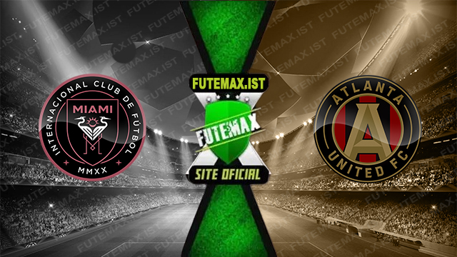 Assistir Inter Miami x Atlanta United ao vivo online HD Grátis 25/10/2024