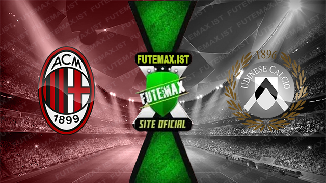 Assistir Milan x Udinese ao vivo online HD Grátis 19/10/2024