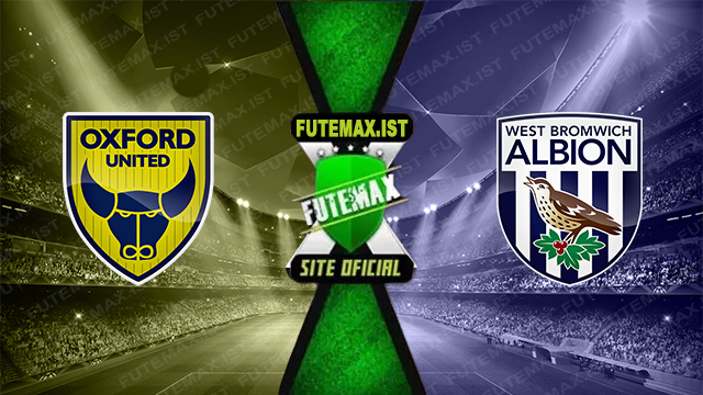 Assistir Oxford United x West Brom ao vivo online HD Grátis 19/10/2024