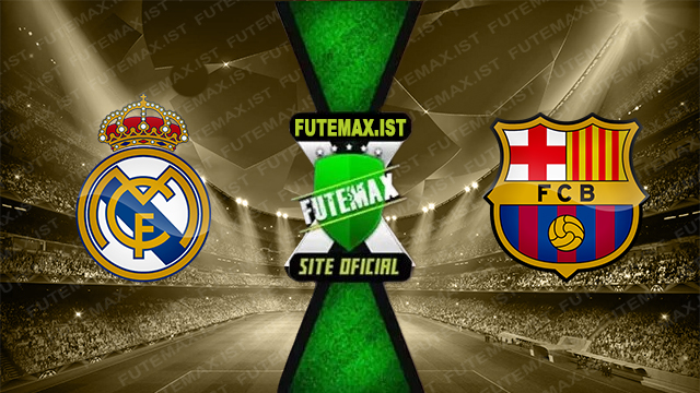 Assistir Real Madrid x Barcelona ao vivo online HD Grátis 26/10/2024