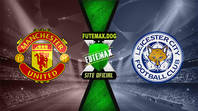 Assistir Manchester United x Leicester AO VIVO Online 10/11/2024