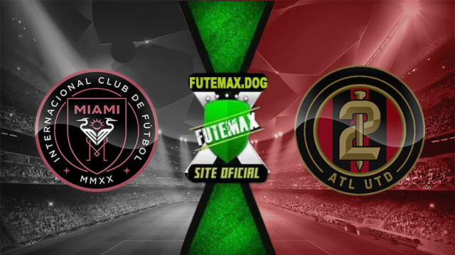 Assistir Inter Miami x Atlanta United FC AO VIVO Online 09/11/2024