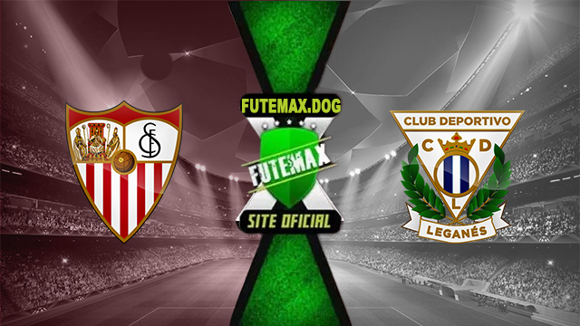 Assistir Leganes x Sevilla AO VIVO Online 09/11/2024